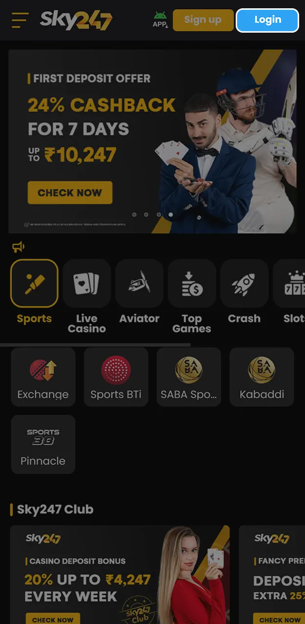 Use your secure credentials to log in on the website or mobile app on Sky247.